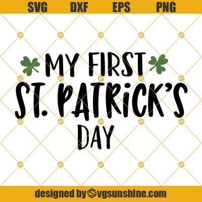 My First St Patrick S Day Svg Baby Boy Svg Baby Girl Svg New Born