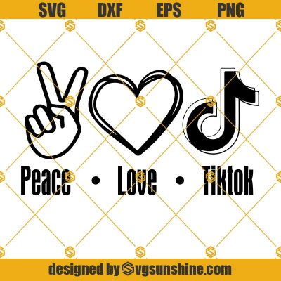 Peace Love Tik Tok Svg Tik Tok Svg Peace Svg