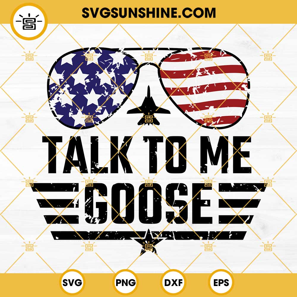 Talk To Me Goose SVG Top Gun Maverick SVG American Flag Sunglasses SVG