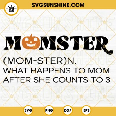 Momster SVG Halloween Mom SVG PNG DXF EPS Cut Files For Cricut Silhouette