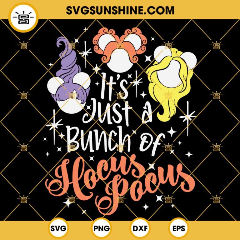 Mouse Ears Hocus Pocus Svg Halloween Witch Svg It S Just A Bunch Of