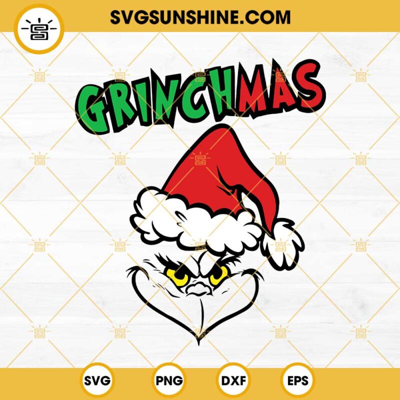 Grinchmas SVG Grinch Face Merry Christmas SVG Grinch Christmas SVG