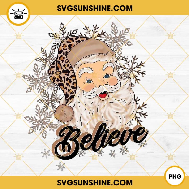 Santa Believe PNG Leopard Santa Hat PNG Santa PNG Christmas PNG