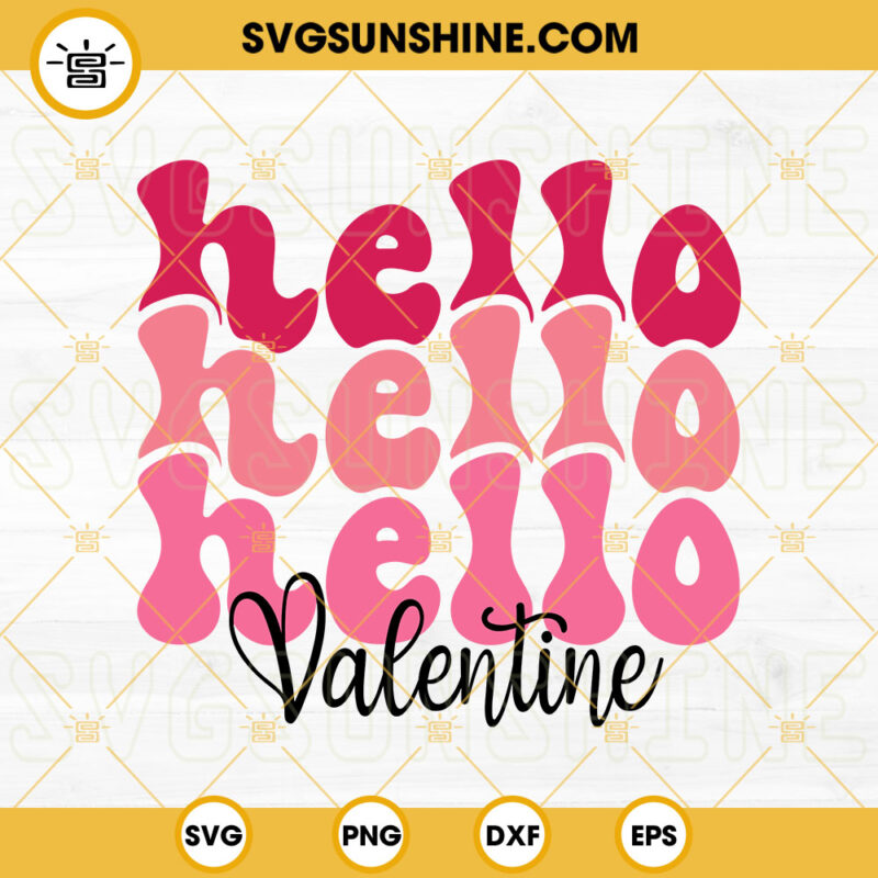 Hello Valentine SVG Retro Valentine SVG Valentine S Day SVG PNG DXF