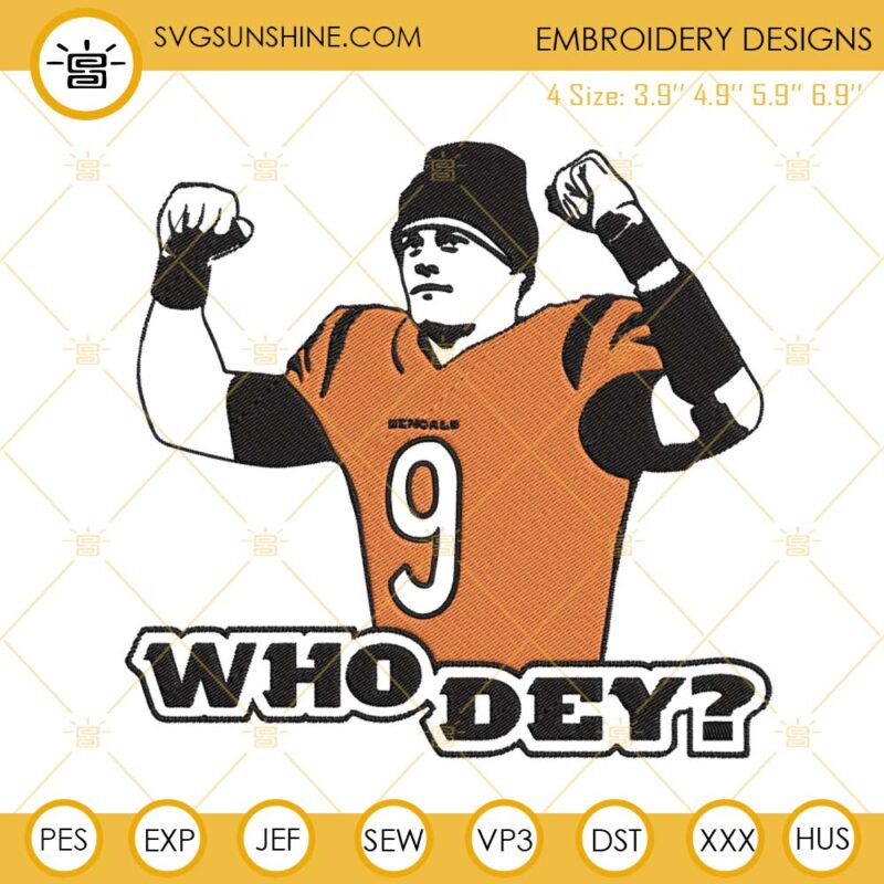 Joe Burrow Who Dey Embroidery Designs Cincinnati Bengals Embroidery Files