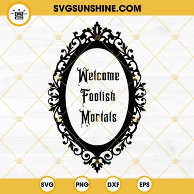 Welcome Foolish Mortals Oval Frame Svg Haunted Mansion Svg Stretching