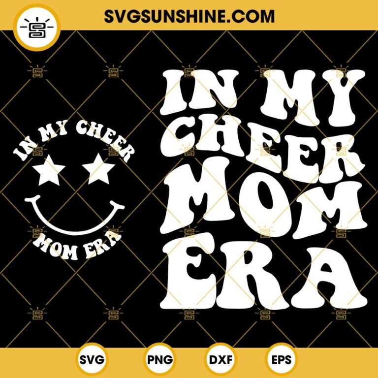 In My Cheer Mom Era SVG Smiley Face Cheer Mom SVG Cheerleading SVG