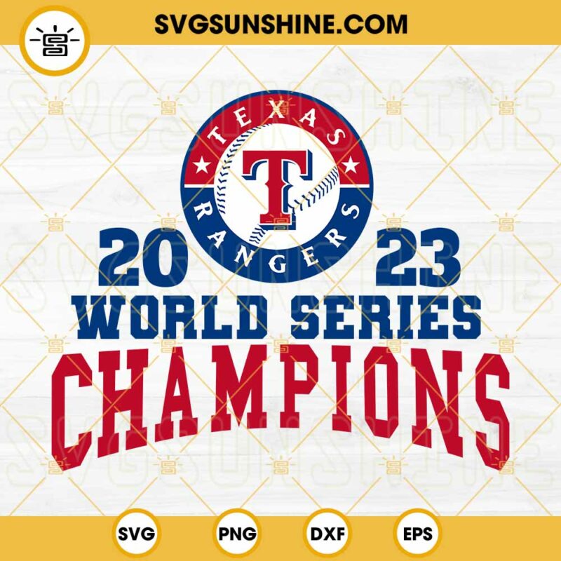 Texas Ranger 2023 World Series Champions SVG Texas Ranger Baseball SVG