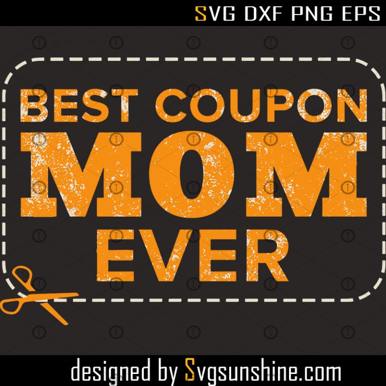Best Coupon Mom Ever Couponing Couponer Coupon svg - Sunshine
