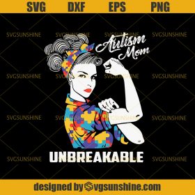 Download Autism Mom Unbreakable Rosie The Riveter Funny Autism Awareness Month Blue Ribbon SVG - Svgsunshine