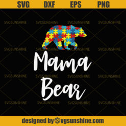 Autism svg,Mama Bear Autism SVG, Mama Bear svg, Autism Puzzle svg, Autism Awareness svg, Mothers Day svg