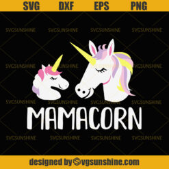 Unicorn SVG, Mamacorn SVG, Mama Svg, Mom Svg, Mothers Day Svg