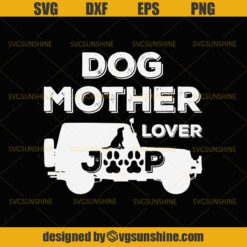 Dog Mother Lover Jeep SVG Happy morther's day SVG