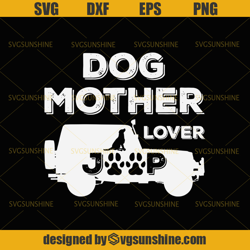 Download Dog Mother Lover Jeep SVG Happy morther's day SVG ...