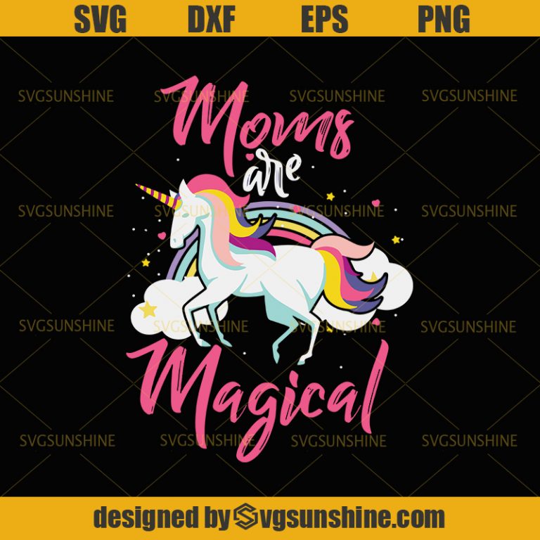 Download Unicorn SVG, Mom are Magical Svg, Mama Svg, Mom Svg ...