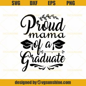 Mothers Day SVG, Proud mama of a Graduate SVG, Mama SVG, Teacher SVG ...