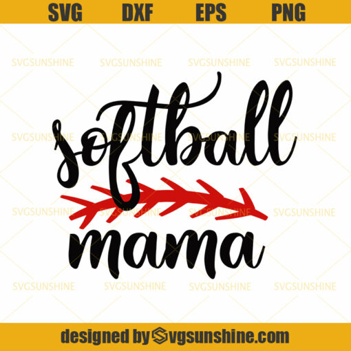 Softball SVG, Softball Mama SVG, Softball Mom SVG, Mother Day SVG