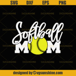 Softball SVG, Softball Mom SVG, Softball Mother SVG, Softball Mom Gift, Mother Day SVG