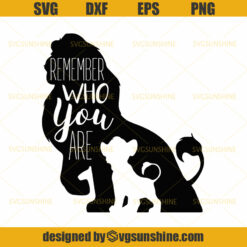 The Lion King SVG, Simba SVG, Disney SVG, Remember Who You Are SVG