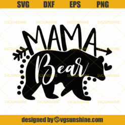 Mama Bear SVG, Mama SVG, Bear SVG, Morthers day SVG