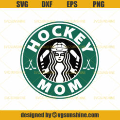 Hockey Mom SVG, Hockey SVG, Mom SVG, Starbucks SVG, Coffee SVG