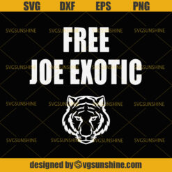 Free Joe Exotic SVG, Joe Exotic SVG, Tiger King SVG, King of the Tigers SVG