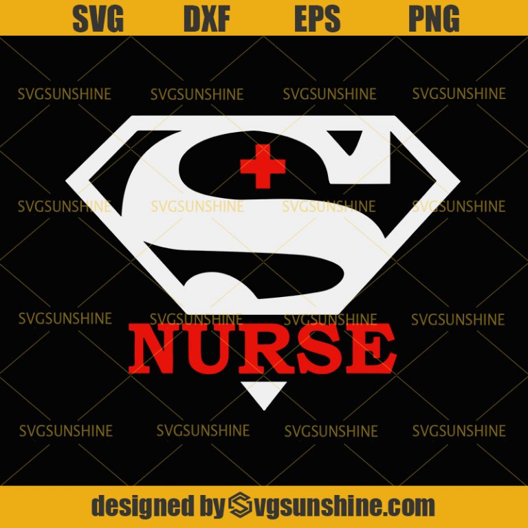 Super Nurse SVG, Nurse SVG, Super Woman SVG - Sunshine