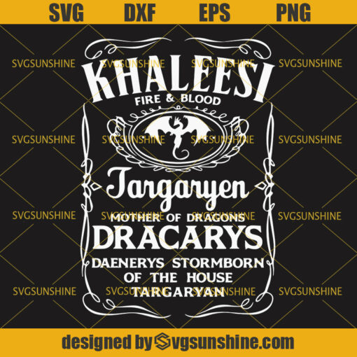 Khaleesi SVG, Game Of Throne SVG, Khaleesi Fire And Blood Jagaryen SVG