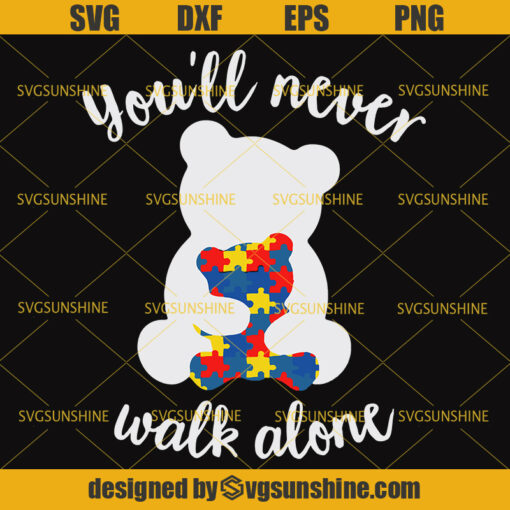 Autism SVG,  Mama Bear SVG, Mama Bear Autism You’ll Never Walk Alone SVG, Mothers Day svg