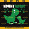 Mommysaurus SVG, Mamasaurus SVG,  Dinosaur SVG, Mom SVG