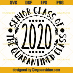 Senior Class of 2020 Quarantine SVG, The Quarantined Class SVG