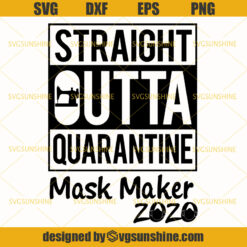 Mask Maker SVG , Straight Outta Quarantine Mask Maker 2020 SVG