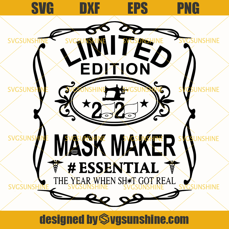 Download Mask Maker SVG , Limited Edition 2020 Mask Maker Essential The Year When Shit Got Real SVG ...