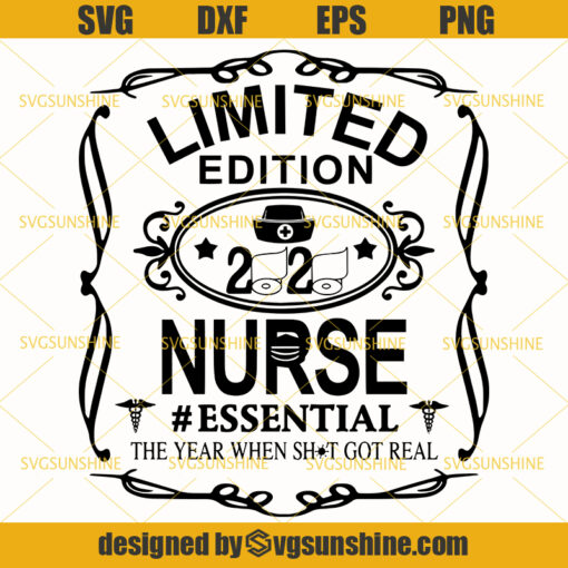 Nurse SVG, Limited Edition 2020 Toilet Paper Nurse Essential The Year When Shit Got Real SVG