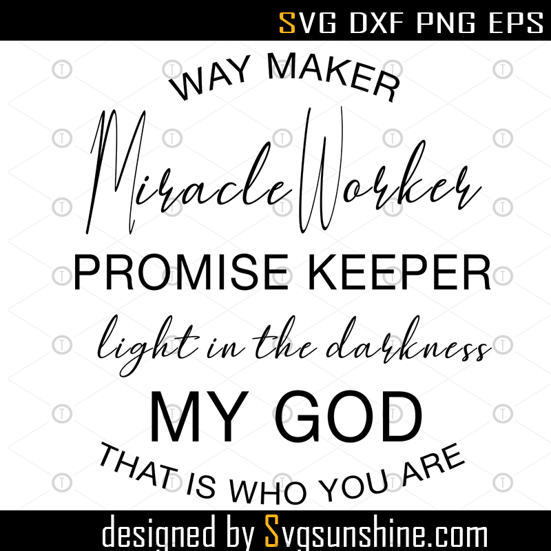 Download Waymaker, Miracle Worker, Promise Keeper, SVG File, FILE ...