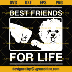 Dog Best Friends For Life SVG, Dog SVG, Dog Mom SVG