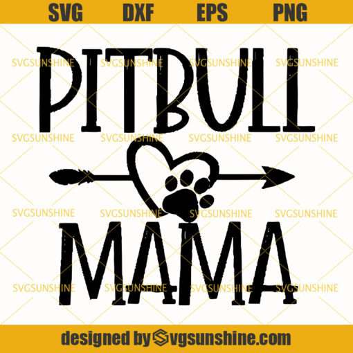 Dog Mom Svg, Pitbull Mama Svg, Pitbull Mom Svg, Pitbull Love Svg , Pitbull Heart Svg, Pit Bull Svg