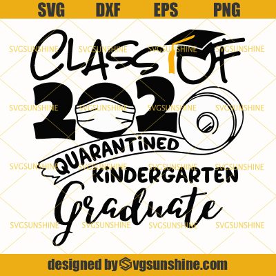 Class Of 2020 Quarantined Kindergarten Graduate Svg, Toilet Paper Svg ...