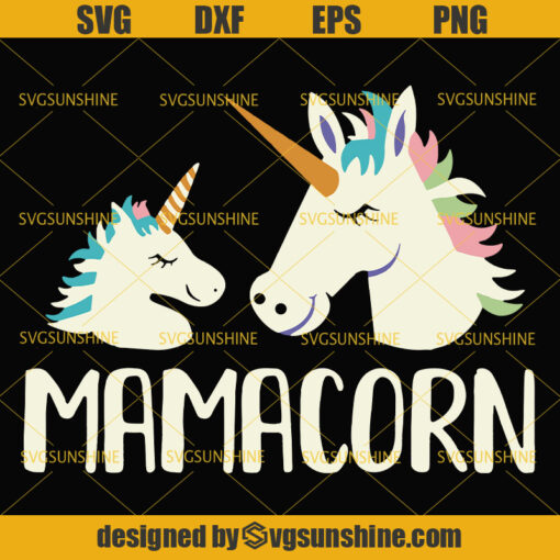 Mamacorn Svg, Family Unicorn Svg, Unicorn SVG, Mama Svg, Mothers Day SVG