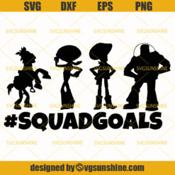 Toy Story Svg, Toy Story Hashtag Squad Goals Svg, Toy Story Friends Svg