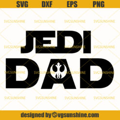 Jedi Dad Svg, Star Wars Svg , Dad Svg, Fathers Day Svg