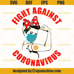 Fight Against Coronavirus SVG, Virus SVG, Quarantined SVG, 2020 Quarantined SVG , 2020 with mask SVG