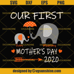 Our First Mothers Day 2020 Svg, Elephant Mother’s Day Svg, Happy Mothers Day Svg