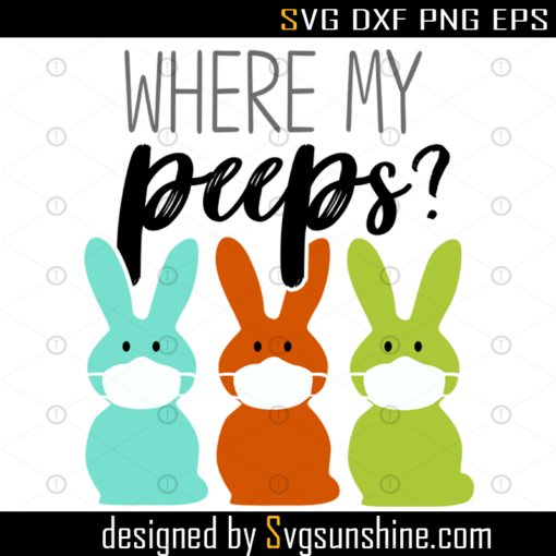 Easter Social Distancing from my Peeps Svg, Peeps with Mask, Where My Peeps, Chilling with my Peeps Svg, Stay Home, Spring, Social Distance