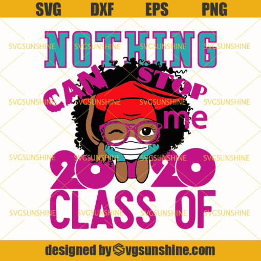 Nothing Can Stop Me Class Of 2020 Svg, Peekaboo Girl Svg, Cute Black African American Kids Svg, African American Svg