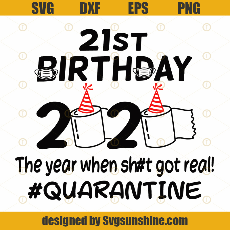 Download 21st Birthday 2020 The Year When Got Real Quarantine Funny Toilet Paper Twenty First Silhouette ...