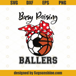 Busy Raising Ballers Soccer Basketball Ball with Red Headband for Soccer Mom SVG PNG DXF EPS