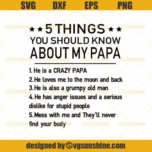 5 Things You Should Know About My Papa, Fathers Day, Proud Daughter of a Crazy Papa SVG