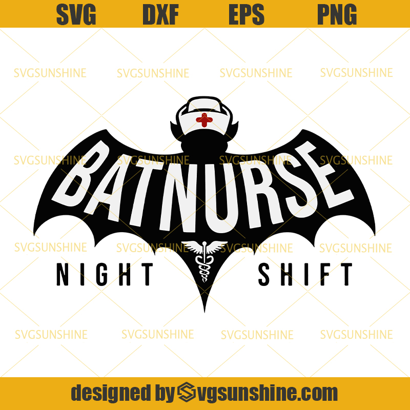 BatNurse Night Shift SVG, Nurse SVG, Batman SVG, Quarantined SVG,  Coronavirus SVG - Sunshine