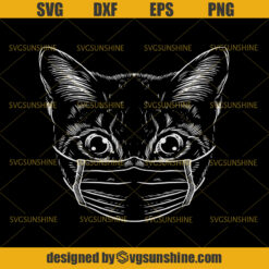 Cat Mask Svg, Cat Quarantined Svg , Cat With Mask Svg, Quarantined Svg, Cat Svg